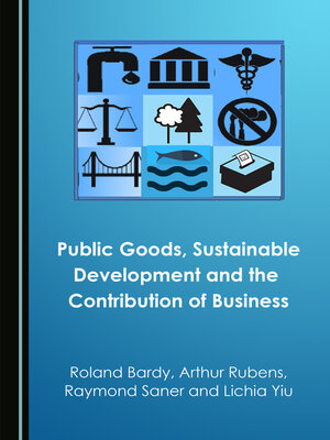 cover image of Public Goods, Sustainable Development and the Contribution of Business